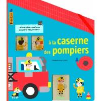 À la caserne des pompiers