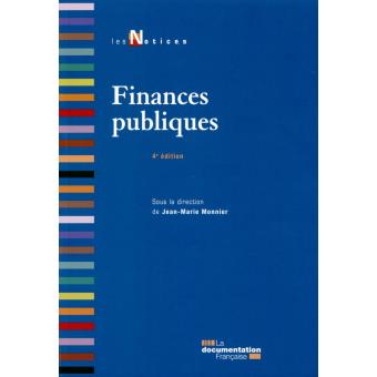 Finances Publiques 4ème Edition - Broché - Jean-Marie Monnier - Achat ...