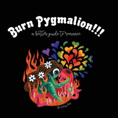 Burn Pygmalion A Better Guide To Romance Edition Collector Vinyle Coloré