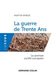 La guerre de Trente Ans - Le premier conflit européen