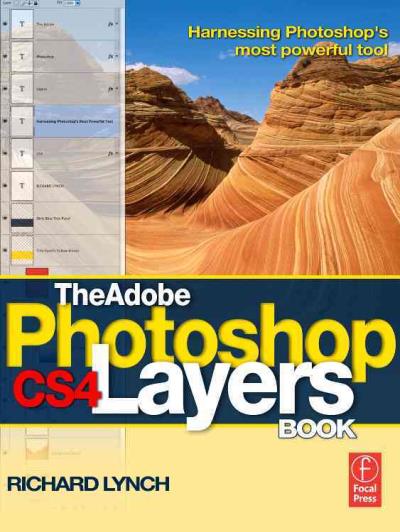 The adobe photoshop cs4 layers book