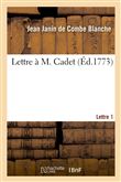 Lettre à M. Cadet. Lettre 1