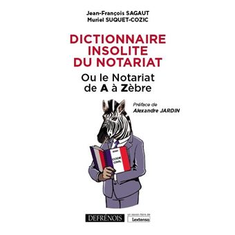 Dictionnaire insolite du notariat