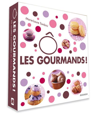 Livre « Gâteaux de fête », de Marie-Laure Tombini, Editions Mango - Ôdélices