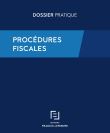 Dossier pratique Procédures fiscales