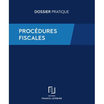 Dossier pratique Procédures fiscales