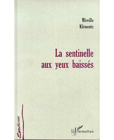 La sentinelle aux yeux baisses