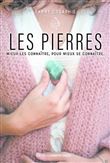 Les pierres - Mieux les connaître, pour mieux se connaître