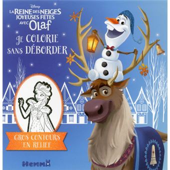 La Reine Des Neiges Joyeuses Fetes Avec Olaf Disney La Reine Des Neiges Je Colorie Sans Deborder Joyeuses Fetes Avec Olaf Collectif Caroline Petit Walt Disney Compagny Broche Achat Livre Fnac