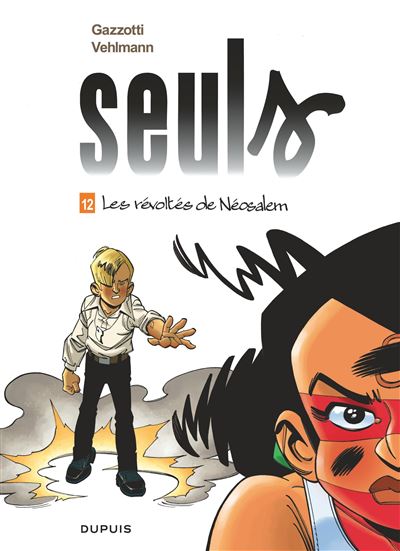 Seuls - Les révoltés de Néosalem - Bruno Gazzotti - cartonné