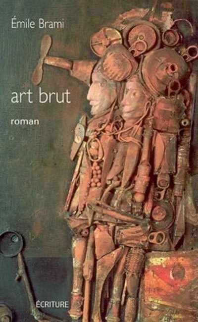 Art Brut - Emile Brami - broché