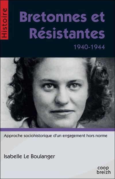 Bretonnes et resistantes 1940-1944
