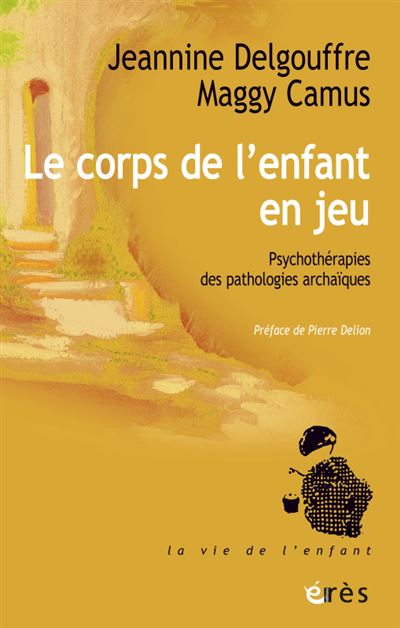 Le corps de l'enfant en jeu - Maggy Camus - broché