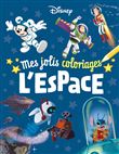 DISNEY CLASSIQUES - Mes Jolis Coloriages - L'Espace