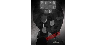 Bear With Me - Episode 2