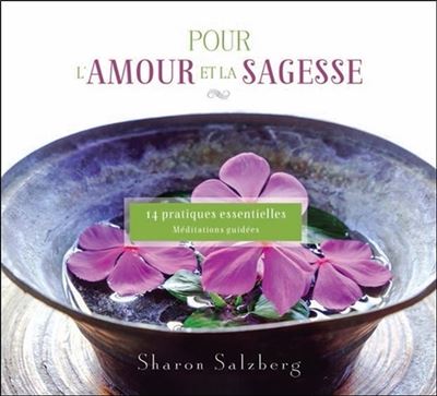 Pour l'amour et la sagesse, 14 pratiques essentielles