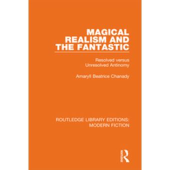 Magical Realism and the Fantastic