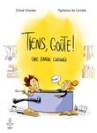 Tiens, goûte ! - Une bande cuisinée