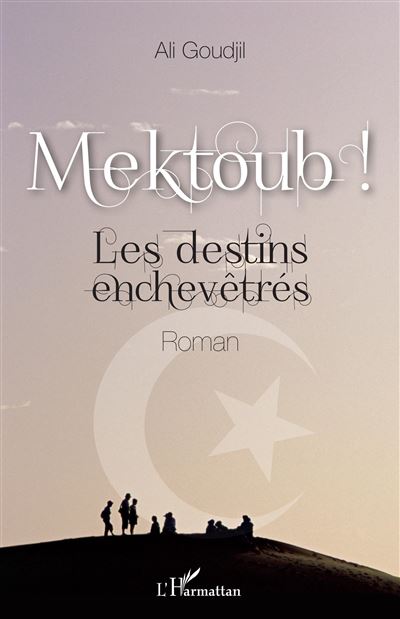 Mektoub, les destins enchevètrés