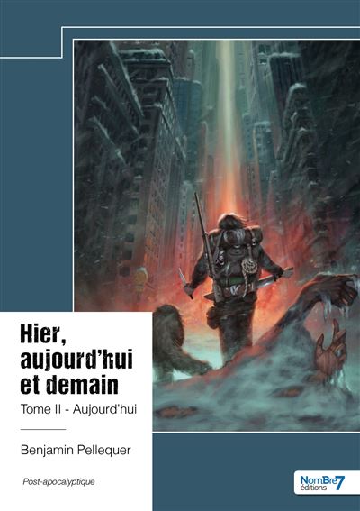 Hier, aujourd'hui et demain, Tome 2 : Aujourd'hui - Benjamin Pellequer (2025)