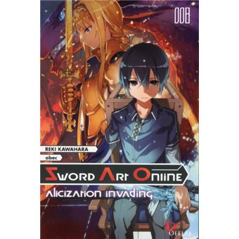 Sword Art Online Tome 08 Sword Art Online Tome 8 Alicization Invading Kazune Kawahara Abec Remi Buquet Broche Achat Livre Fnac