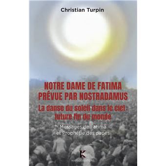 Notre Dame de Fatima prévue par Nostradamus