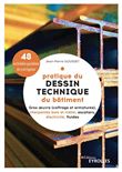 Pratique du dessin technique du bâtiment