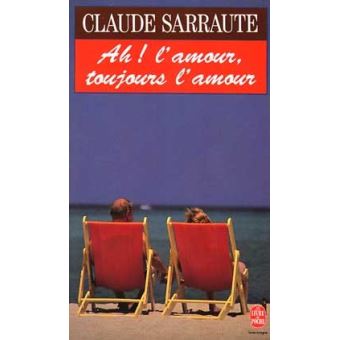 Ah L Amour Toujours L Amour Poche Claude Sarraute Achat Livre Fnac
