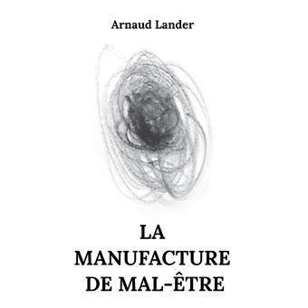 La manufacture de mal-être - 1