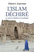 L'Islam déchiré - Le saint, le salafiste et le politique