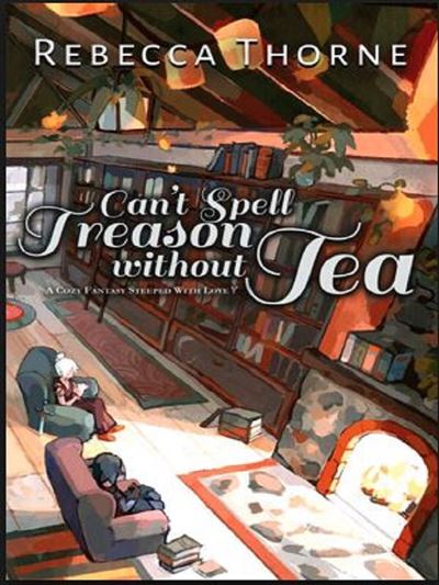 Can't spell treason without tea - broché - Rebecca Thorne - Achat Livre ...