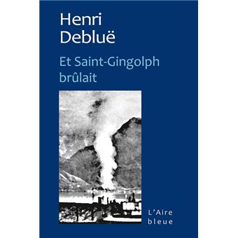 Et Saint-Gingolph brûlait