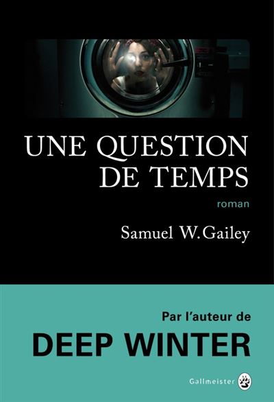 Une question de temps - Samuel W. Gailey - broché