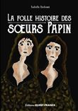 La folle histoire des soeurs Papin