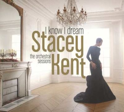 I Know I Dream The Orchestral Sessions Digisleeve