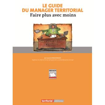 Le guide du manager territorial : faire plus avec moins