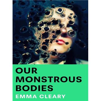 OUR MONSTROUS BODIES - 1