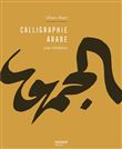 Calligraphie arabe une initiation