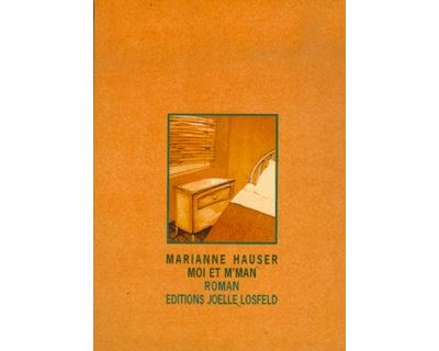 Moi et m'man - Marianne Hauser - (donnée non spécifiée)