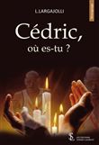 Cédric, où es-tu ?