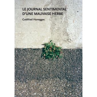 Le journal sentimental d'une mauvaise herbe - 1