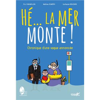He... La mer monte !