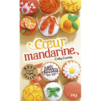 Les filles au chocolatLes filles au chocolat - tome 3 Coeur mandarine