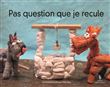 Pas question que je recule