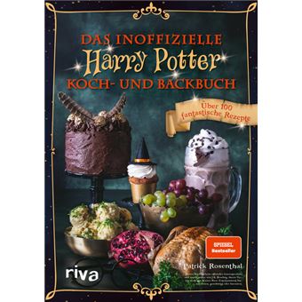 DAS INOFFIZIELLE HARRY POTTER KOCH UND BACKBUCH