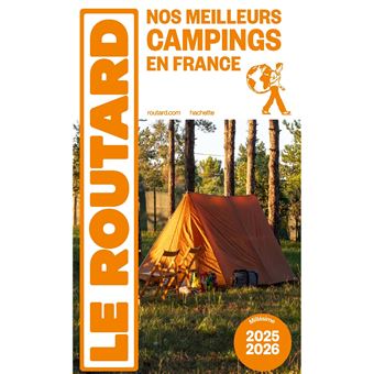 Guide du Routard Nos meilleurs campings en France 2025/26