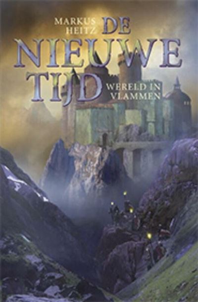 De nieuwe tijd Wereld in vlammen