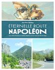 Eternelle Route Napoléon - Entre Belle Provence etVallées Alpines, sur les traces du Vol de l'aigle