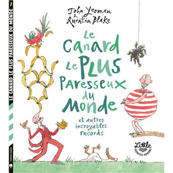 Le Canard le plus paresseux du monde et autres incroyables records