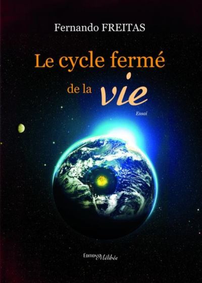 Le cycle fermé de la vie broché Fernando Freitas Achat Livre ou